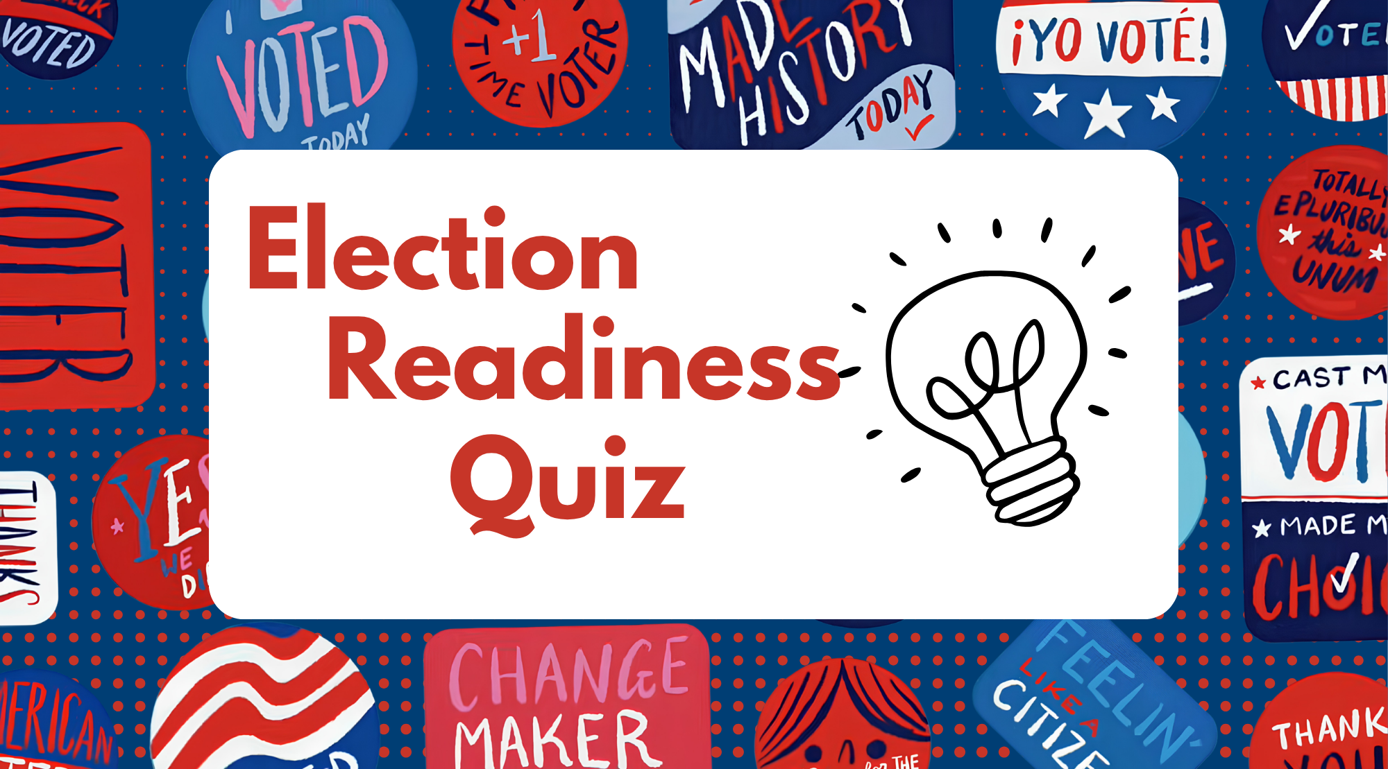 Take our 2026 Election Readiness Quiz!