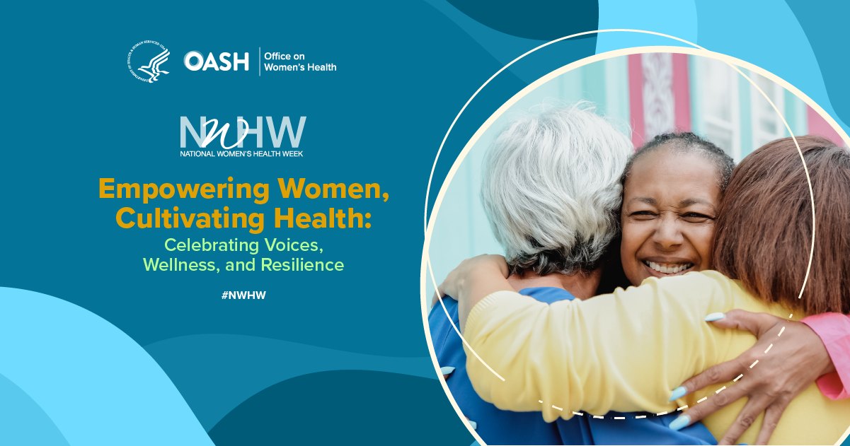National Women’s Health Week is May 12-18! This year’s theme, “Empowering Women, Cultivating Health: Celebrating Voices, Wellness, and Resilience,” supports women and girls to feel empowered in their health journey. 