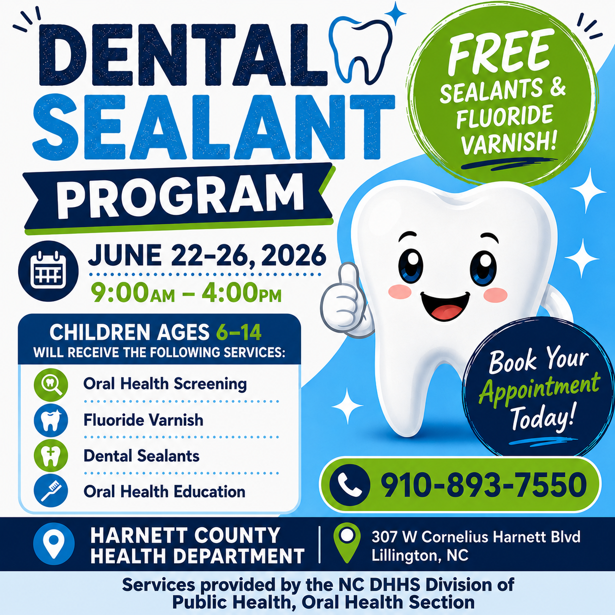 Free Dental Sealants and Fluoride Varnish for children ages 6-14. June 22-26 from 9am-4pm