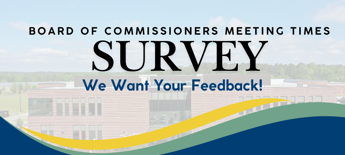 Title read: Board of Commissioner Meeting Times Survey- We want your feedback. Background is image of the Resource Center and Library building. 