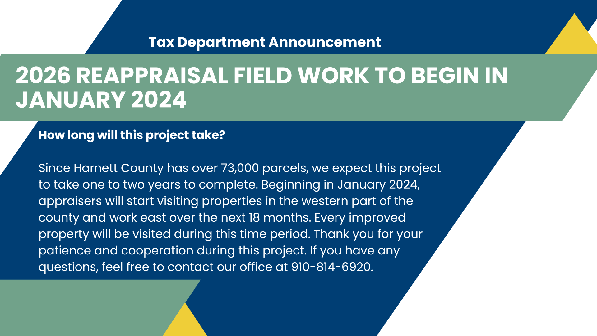 The Harnett County Tax Department at     305 W. Cornelius Harnett Blvd.      Ste. 101, Lillington, NC 27546 (910)893-7520